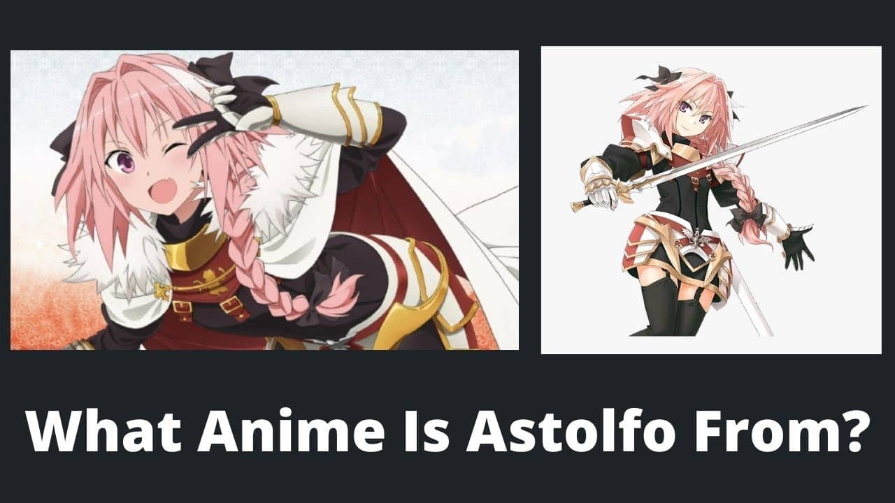What Anime Is Astolfo From