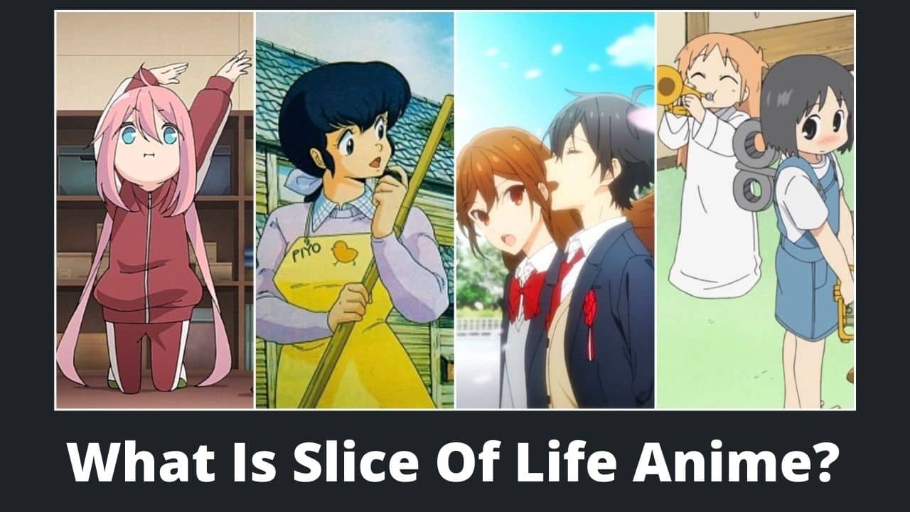 What Is Slice Of Life Anime