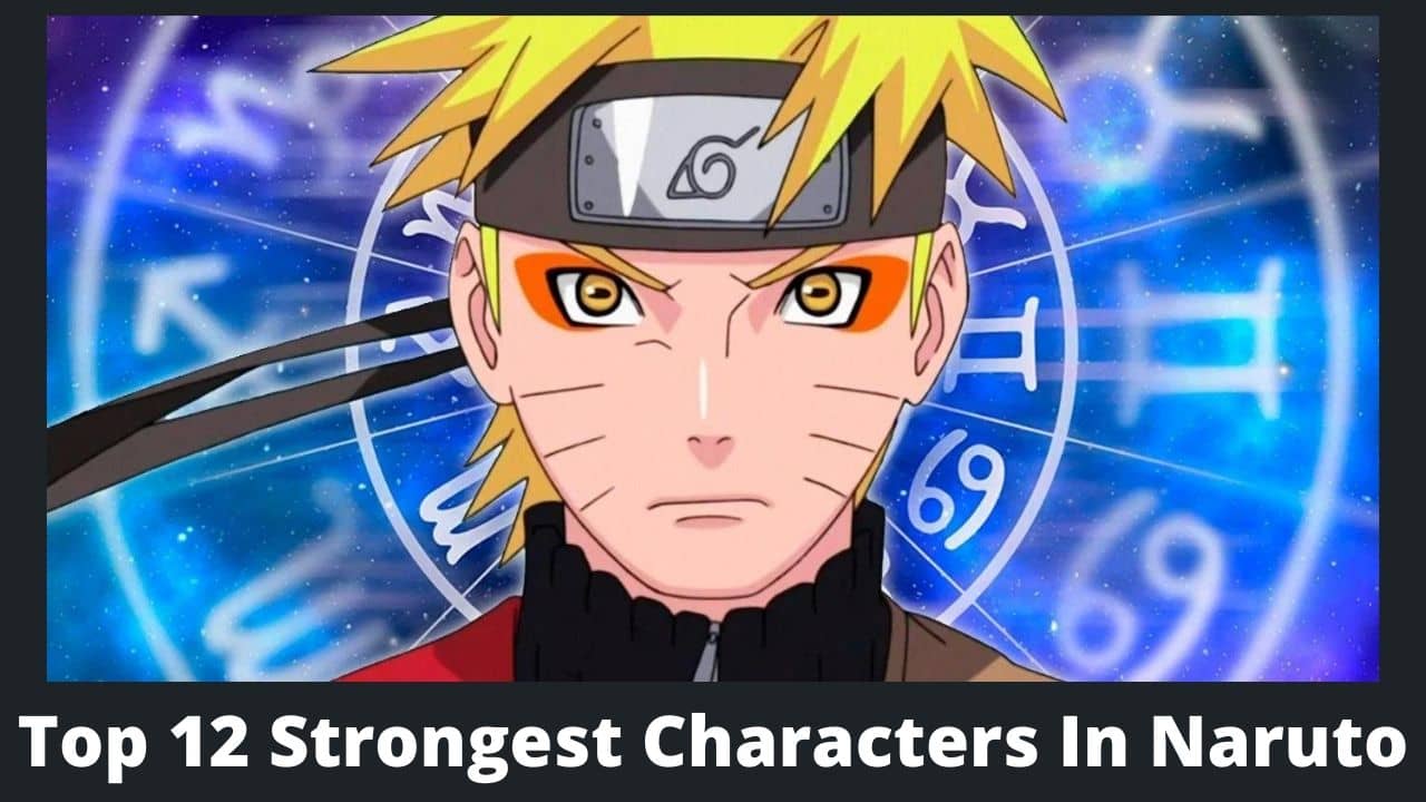 Top 12 Strongest Characters In Naruto