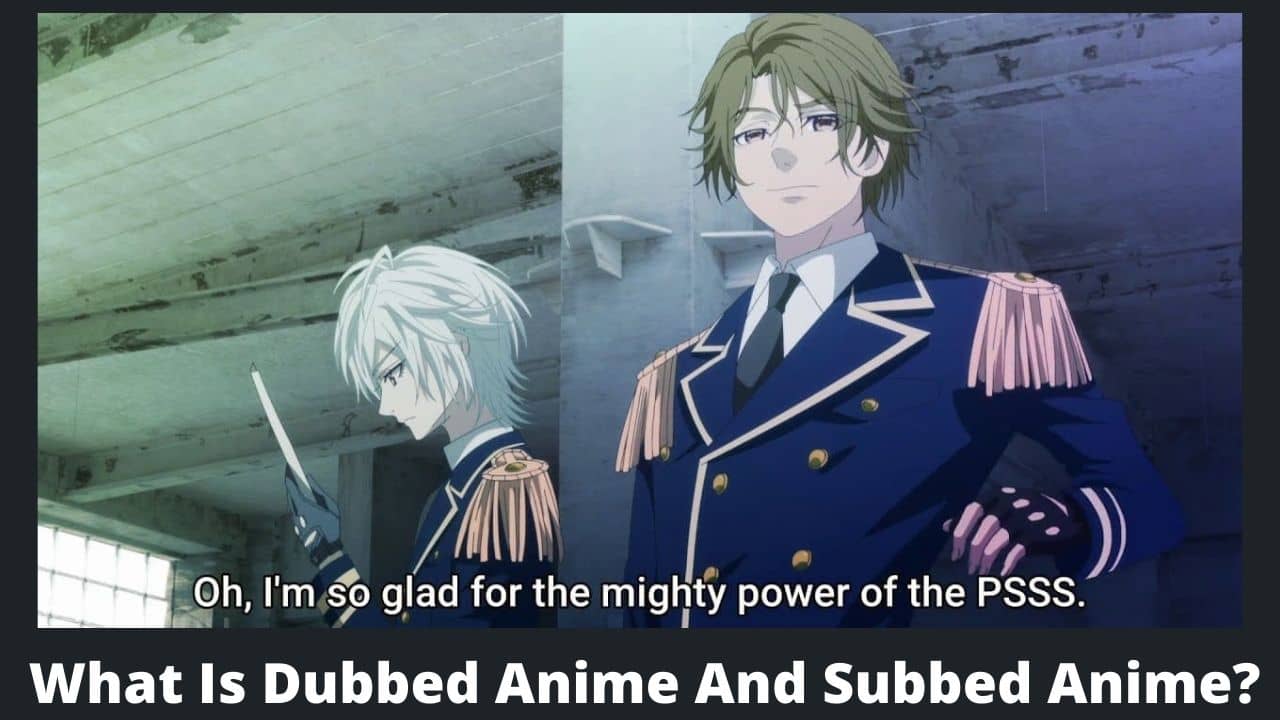 What Is Dubbed Anime And Subbed Anime